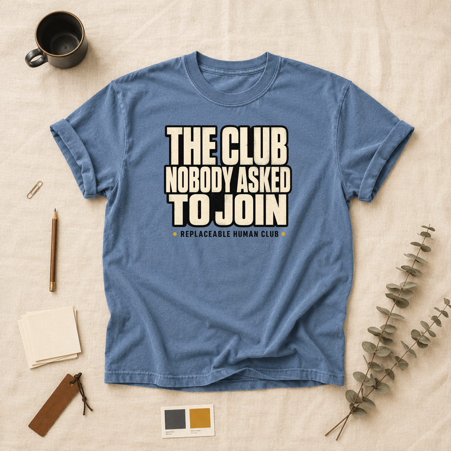 The club nobody asked to join t-shirt