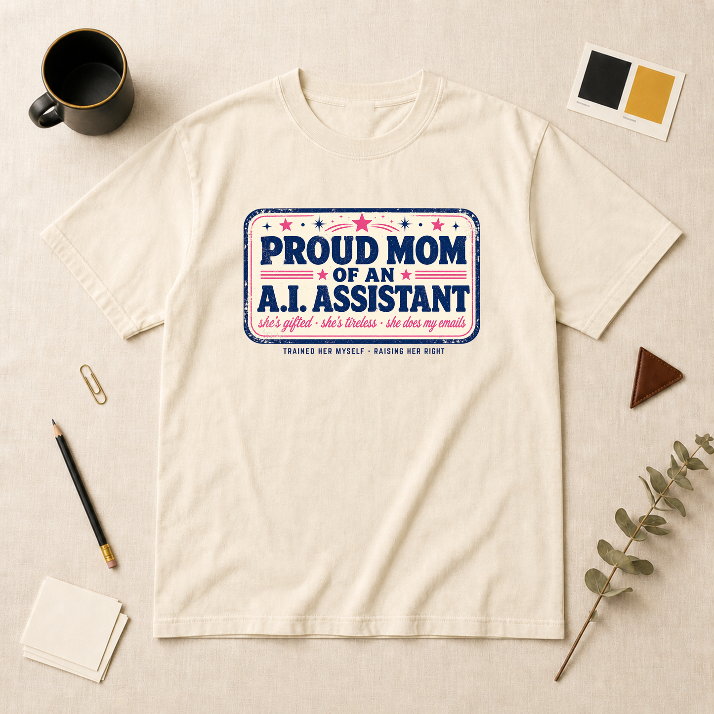 Proud mom of an A.I. assistant t-shirt