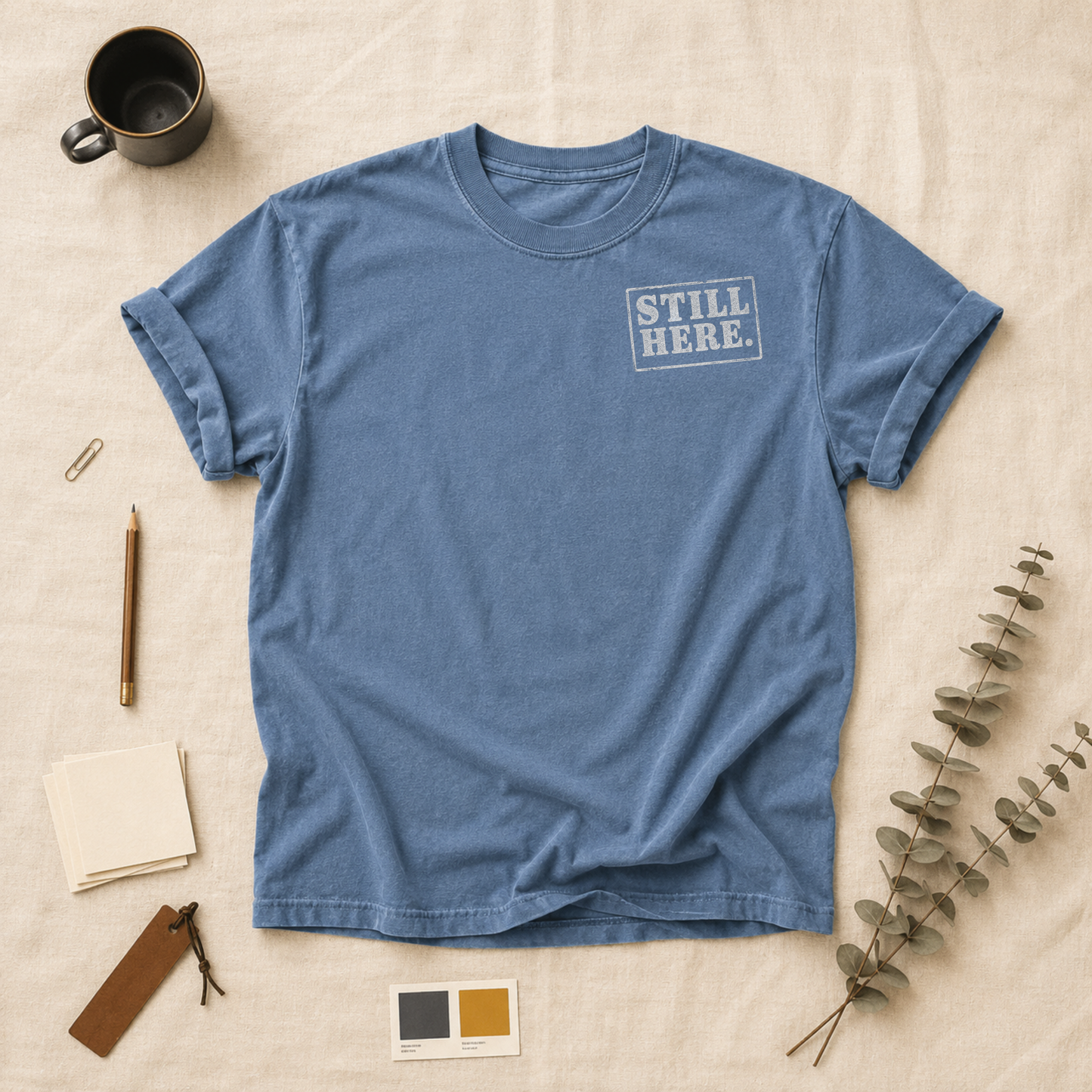 Still here t-shirt