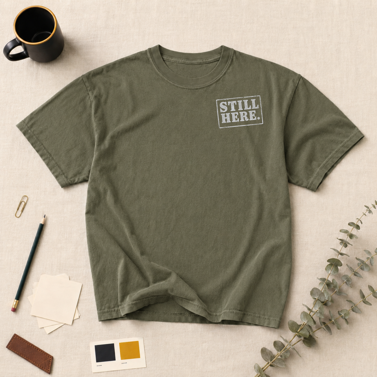 Still here t-shirt