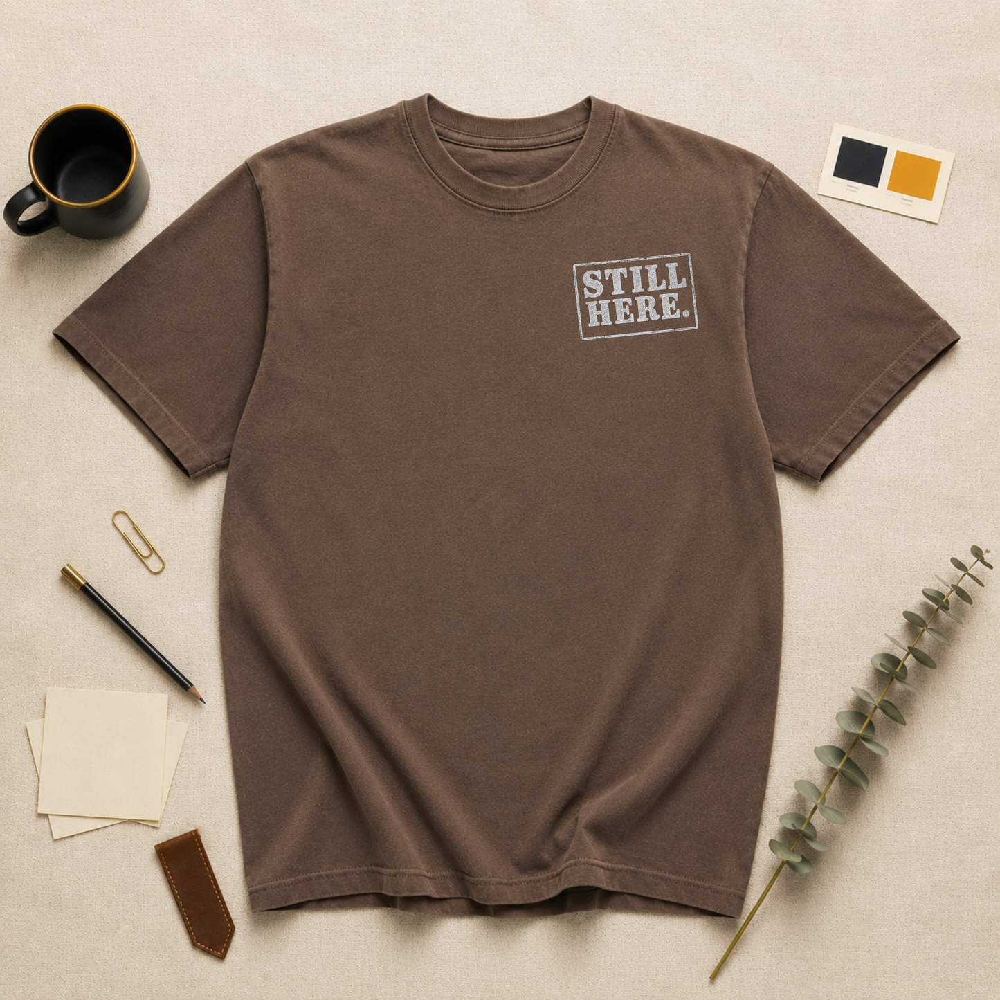 Still here t-shirt