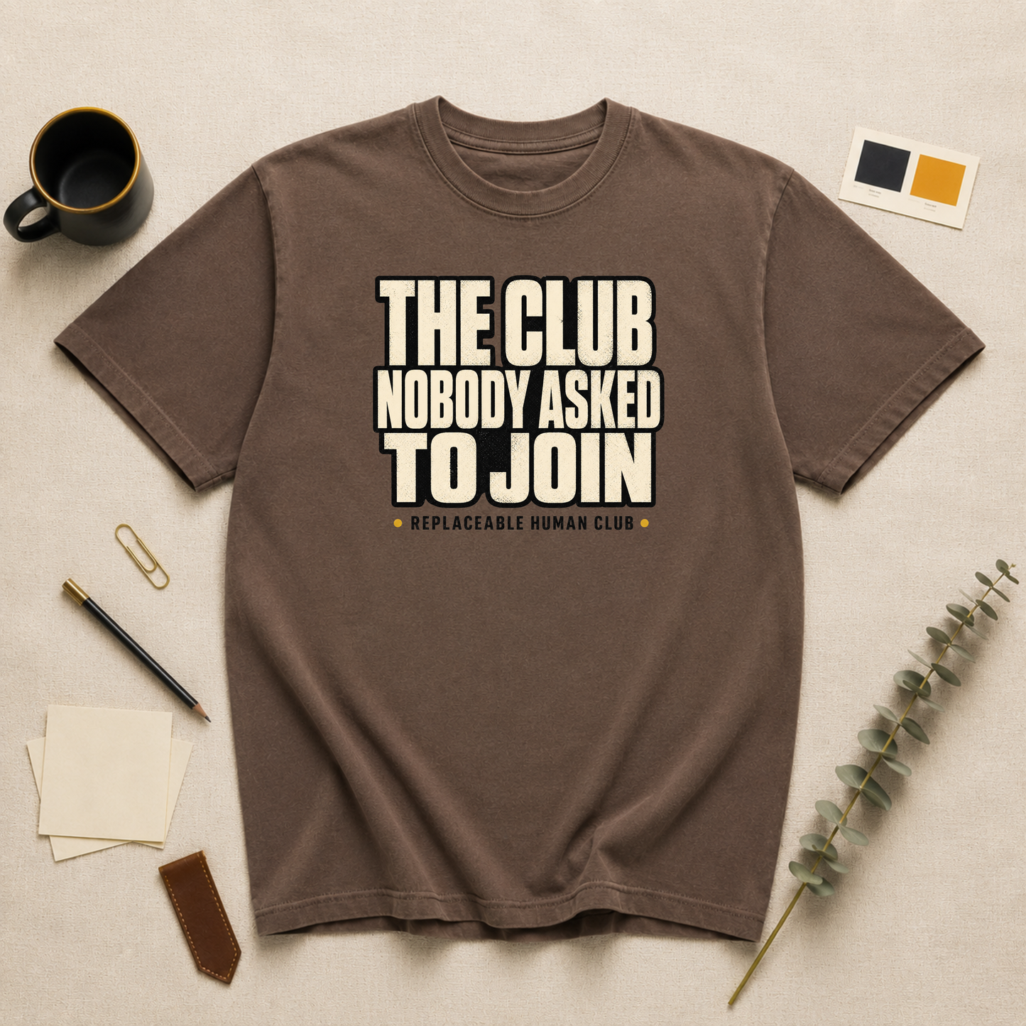 The club nobody asked to join t-shirt
